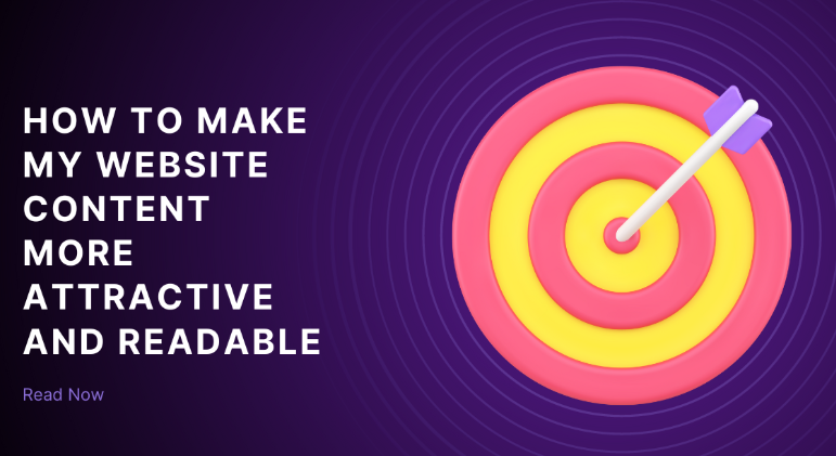 Make Website Content More Attractive and Readable